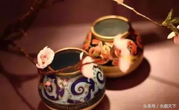 经典的传统工艺景泰蓝的发祥地,景泰蓝艺术作品赏析