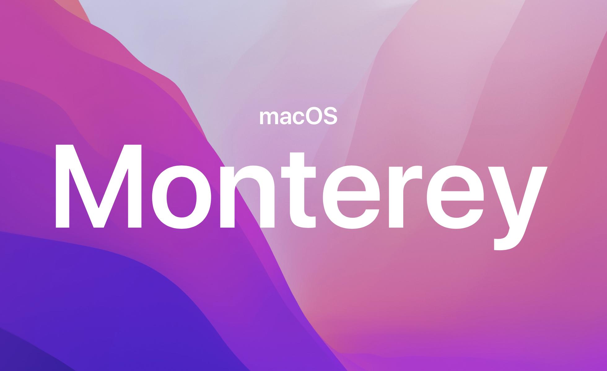 macosmonterey是什么,macosmonterey值得升级吗