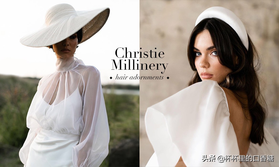 浪漫唯美顶上装饰，让澳头饰品牌ChristieMillinery伴你走向幸福