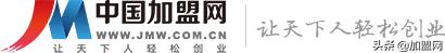 中国创业项目加盟网址,中国加盟网最新信息