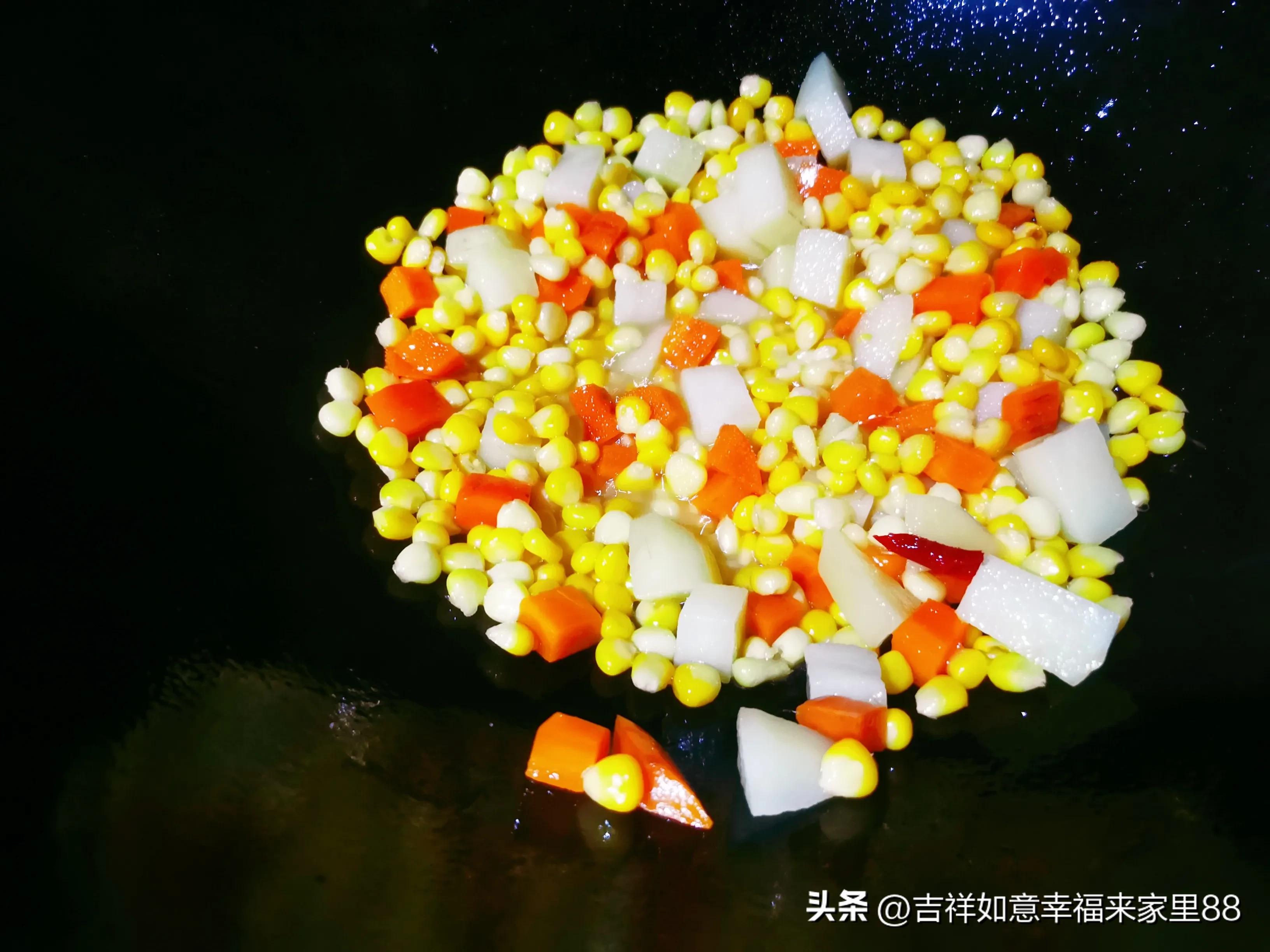 炒玉米青豆胡萝卜的做法窍门,炒玉米粒青豆胡萝卜的做法大全